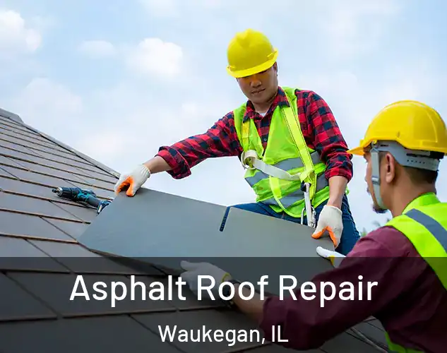  Asphalt Roof Repair Waukegan, IL