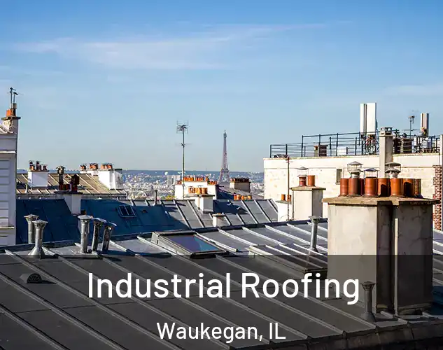  Industrial Roofing Waukegan, IL