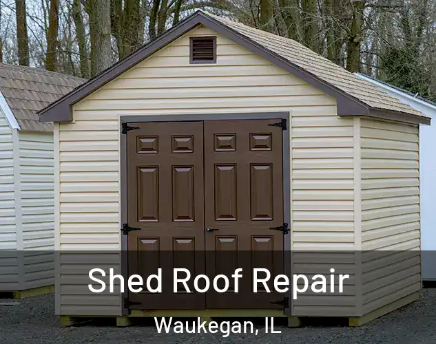  Shed Roof Repair Waukegan, IL