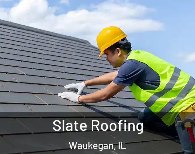  Slate Roofing Waukegan, IL